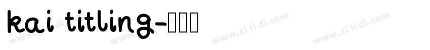 kai titling字体转换